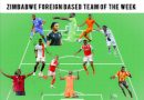 Zimbabwe Foreign Based Team Of The Week